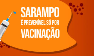 O único meio de prevenção contra o sarampo é através da vacina.